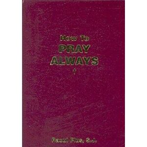 How to Pray Always, Paperback - Raoul Plus imagine