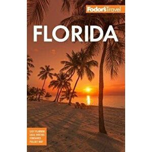 Fodor's Florida, Paperback - Fodor's Travel Guides imagine