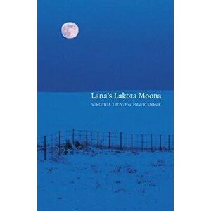 Lana's Lakota Moons, Paperback - Virginia Driving Hawk Sneve imagine