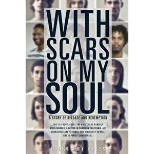With Scars on My Soul, Paperback - Ellen Amy Ryles imagine