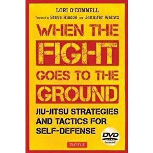 Jiu-Jitsu Strategies and Tactics for Self-Defense: When the Fight Goes to the Ground, Paperback - Lori O'Connell imagine