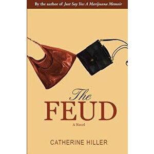 The Feud, Paperback - Catherine Hiller imagine