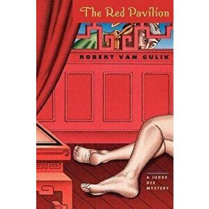 The Red Pavilion: A Judge Dee Mystery, Paperback - Robert Van Gulik imagine