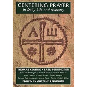 Centering Prayer in Daily Life and Ministry, Paperback - Thomas Keating O. C. S. O. imagine