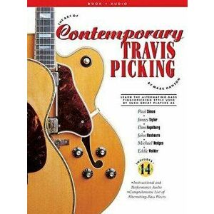The Art of Contemporary Travis Picking: Learn the Alternating-Bass Fingerpicking Style - Mark Hanson imagine
