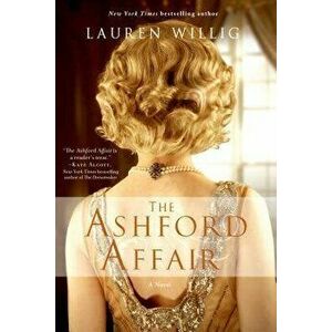 The Ashford Affair, Paperback - Lauren Willig imagine
