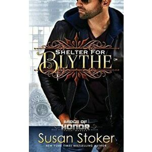 Shelter for Blythe, Paperback - Susan Stoker imagine