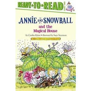 Annie and Snowball and the Magical House, Hardcover - Cynthia Rylant imagine