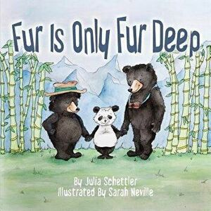 Fur Is Only Fur Deep, Paperback - Julia Schettler imagine