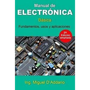 Manual de Electr nica: B sica, Paperback - Miguel D'Addario imagine