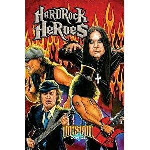 Rock and Roll Comics: Hard Rock Heroes, Hardcover - Arron Sowd imagine