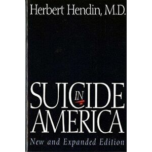 Suicide in America (New and Expanded), Paperback - Herbert Hendin imagine