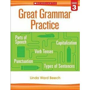 Great Grammar Practice: Grade 3, Paperback - Linda Beech imagine