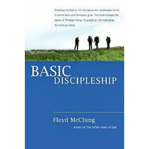 Basic Discipleship, Paperback - Floyd McClung imagine