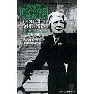 Janet Flanner's World: Uncollected Writings 1932-1975, Paperback - Janet (Genet) Flanner imagine