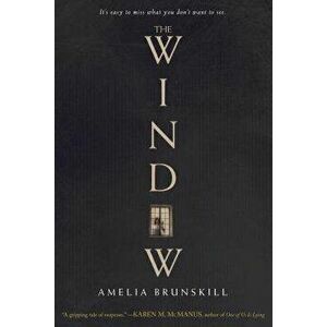 The Window, Paperback - Amelia Brunskill imagine