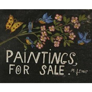 Maud Lewis: Paintings for Sale, Hardcover - Sarah Milroy imagine