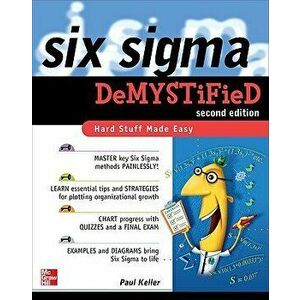 Six Sigma Demystified, Paperback - Paul a. Keller imagine