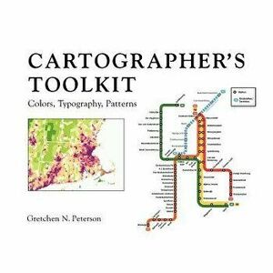 Cartographer's Toolkit, Paperback - Gretchen N. Peterson imagine