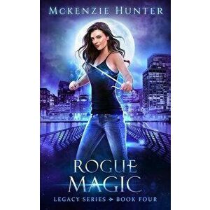 Rogue Magic, Paperback - McKenzie Hunter imagine