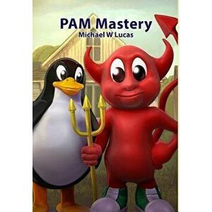 Pam Mastery, Hardcover - Michael W. Lucas imagine
