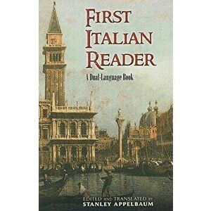 First Italian Reader: A Dual-Language Book, Paperback - Stanley Appelbaum imagine