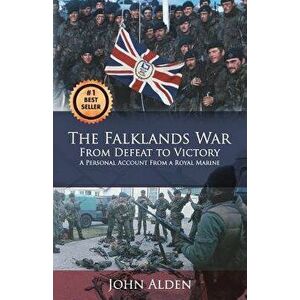 The Falklands War: From Defeat to Victory, Paperback - John Alden imagine