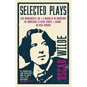 Selected Plays, Paperback - Oscar Wilde imagine