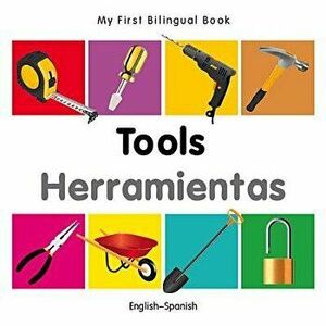 My First Bilingual Book-Tools (English-Spanish) - Milet Publishing imagine
