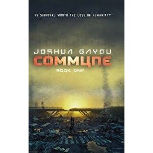 Commune: Book 1, Hardcover - Joshua Gayou imagine