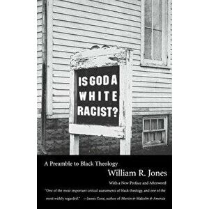 Is God a White Racist?, Paperback - William R. Jones imagine