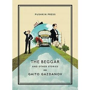 The Beggar and Other Stories, Paperback - Gaito Gazdanov imagine
