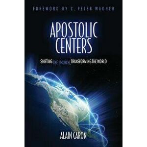 Apostolic Centers, Paperback - Alain Caron imagine