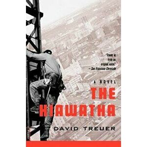 The Hiawatha, Paperback - David Treuer imagine