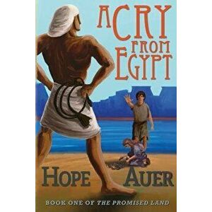 A Cry from Egypt, Paperback - Hope Auer imagine
