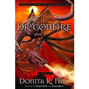 DragonFire, Paperback - Donita K. Paul imagine