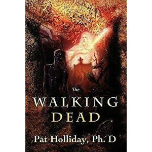 The Walking Dead, Paperback - Pat Holliday Phd imagine