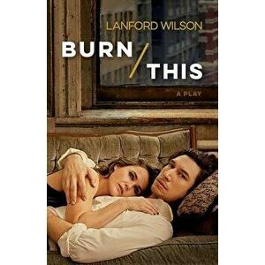 Burn This: A Play, Paperback - Lanford Wilson imagine
