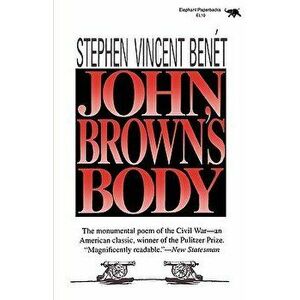 John Brown's Body, Paperback - Stephen Vincent Benet imagine