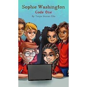 Sophie Washington: Code One, Hardcover - Tonya Duncan Ellis imagine