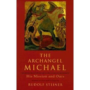 Archangel Michael, Paperback - Rudolf Steiner imagine