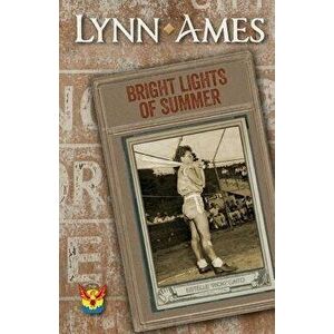 Bright Lights of Summer, Paperback - Lynn Ames imagine