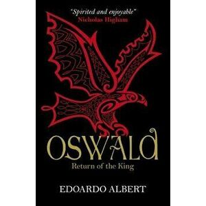 Oswald: Return of the King, Paperback - Edoardo Albert imagine