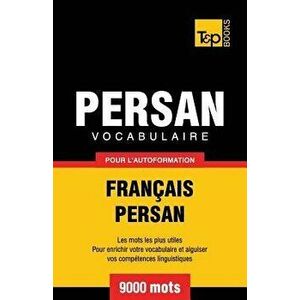 Vocabulaire Français-Persan Pour l'Autoformation - 9000 Mots - Andrey Taranov imagine