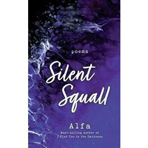Silent Squall: Revised and Expanded Edition: Poems, Paperback - Alfa imagine