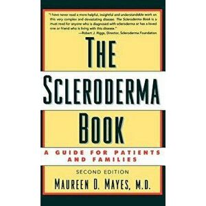 The Scleroderma Book: A Guide for Patients and Families, Hardcover - Maureen D. Mayes imagine