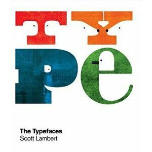 The Typefaces, Hardcover - Scott Lambert imagine
