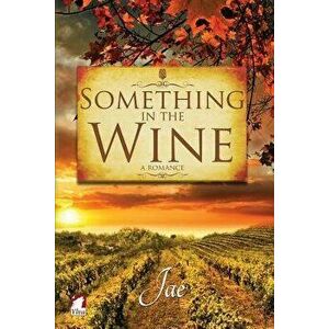 Something in the Wine, Paperback - Jae imagine