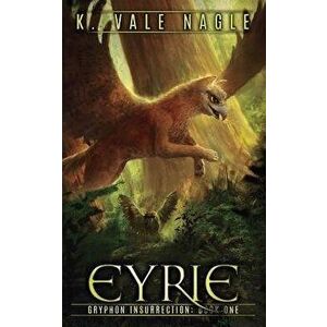 Eyrie, Paperback - K. Vale Nagle imagine