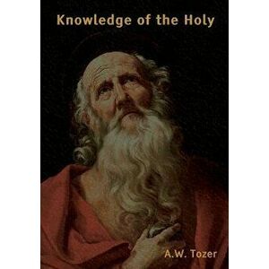 Knowledge of the Holy (Large Print Edition) - A. W. Tozer imagine